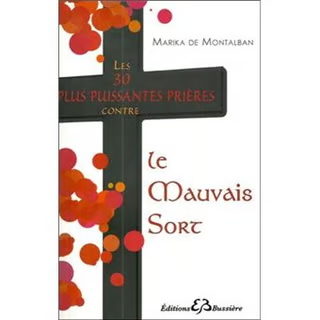 Les 30 plus grandes prières contre le mauvais sort